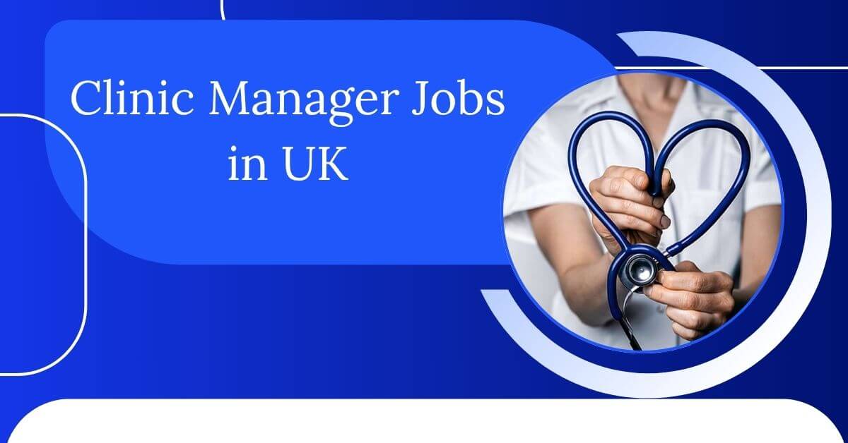 Clinic Manager Jobs in UK