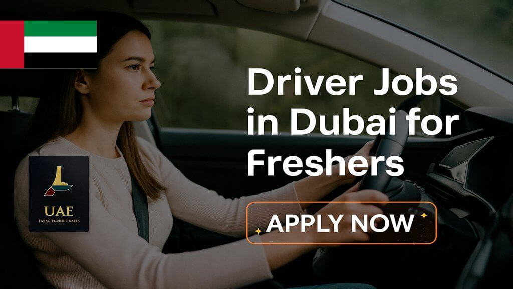 Driver Jobs in Dubai for Freshers