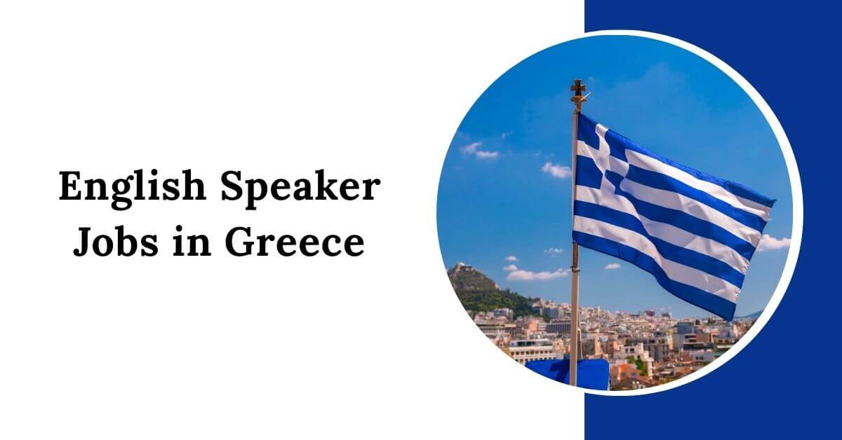 English Speaker Jobs in Greece