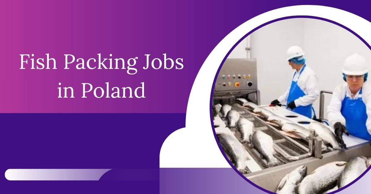 Fish Packing Jobs in Poland