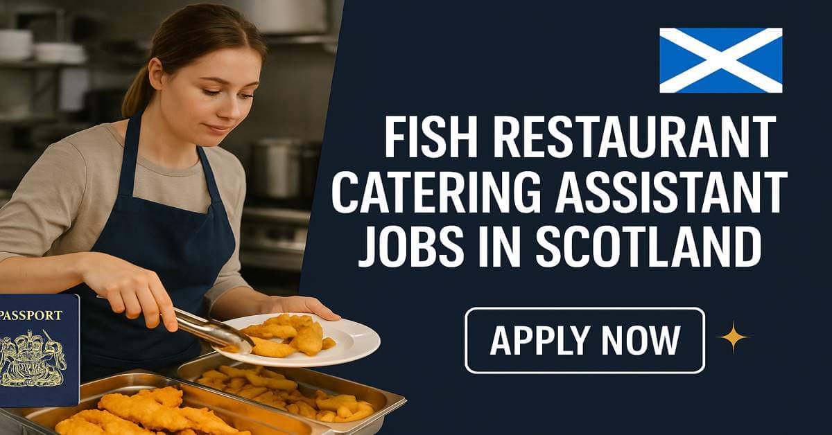 Fish Restaurant Catering Assistant Jobs in Scotland
