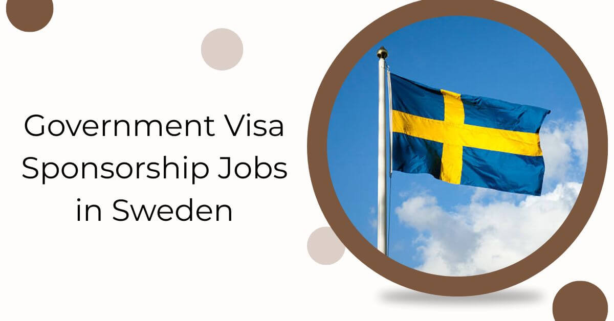 Government Visa Sponsorship Jobs in Sweden