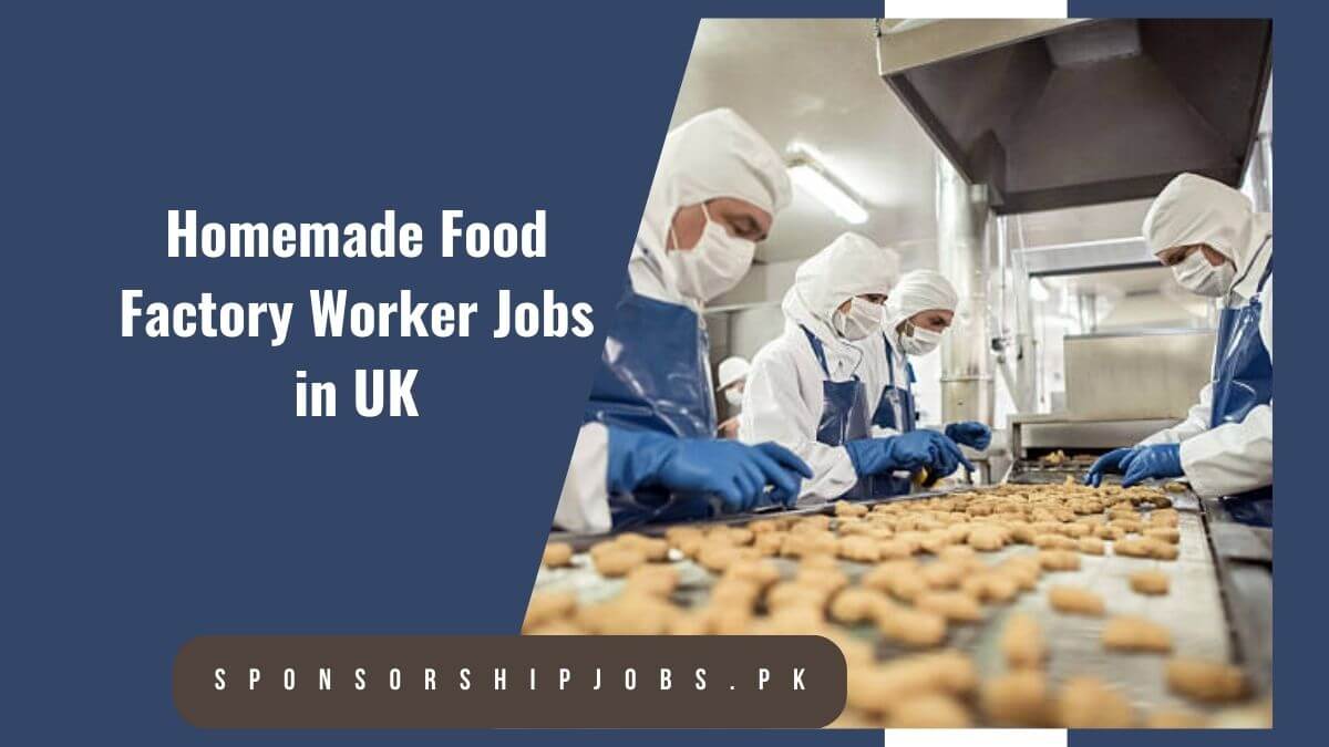 Homemade Food Factory Worker Jobs in UK