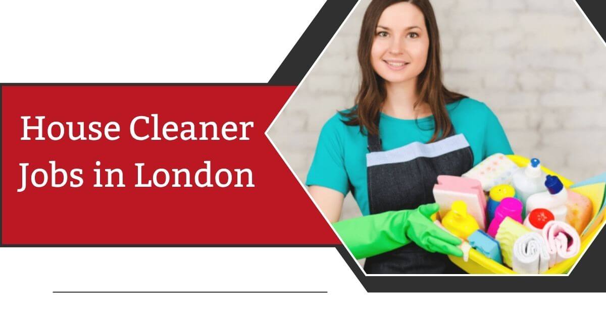 House Cleaner Jobs in London