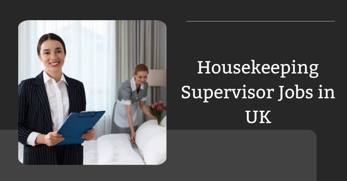 Housekeeping Supervisor Jobs in UK