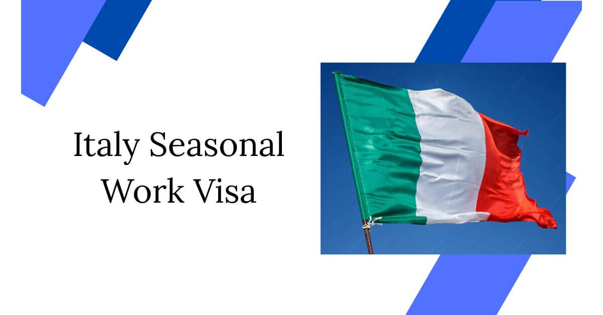 Italy Seasonal Work Visa