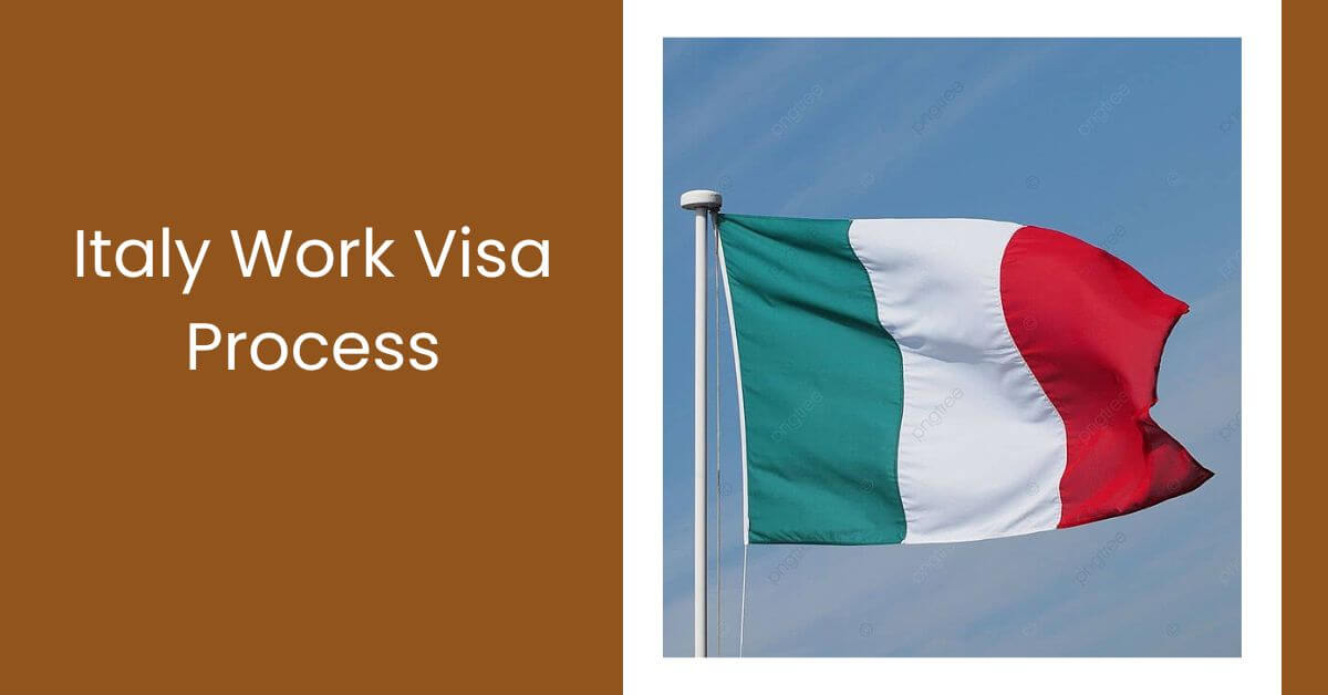 Italy Work Visa Process