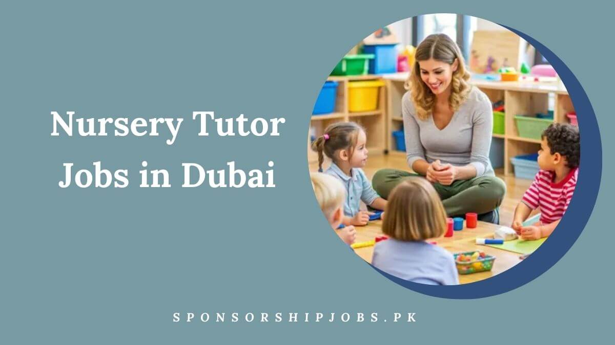 Nursery Tutor Jobs in Dubai