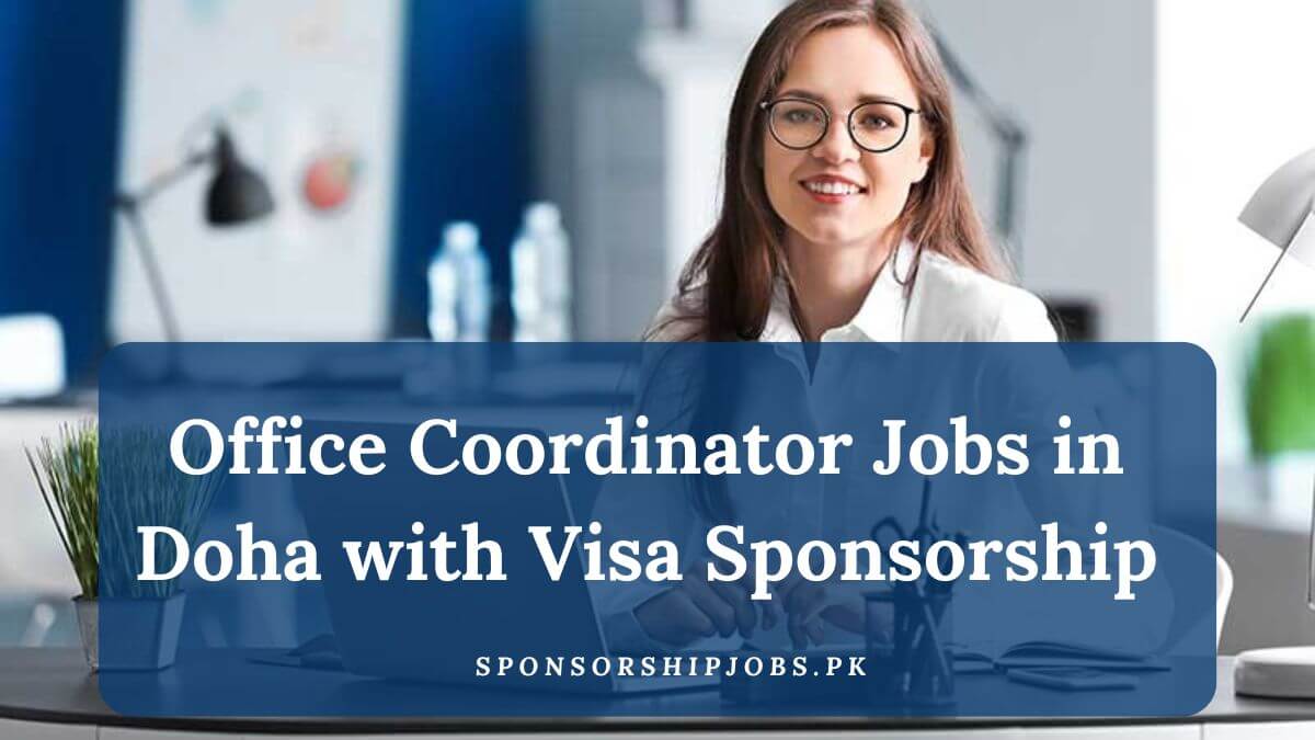 Office Coordinator Jobs in Doha with Visa Sponsorship