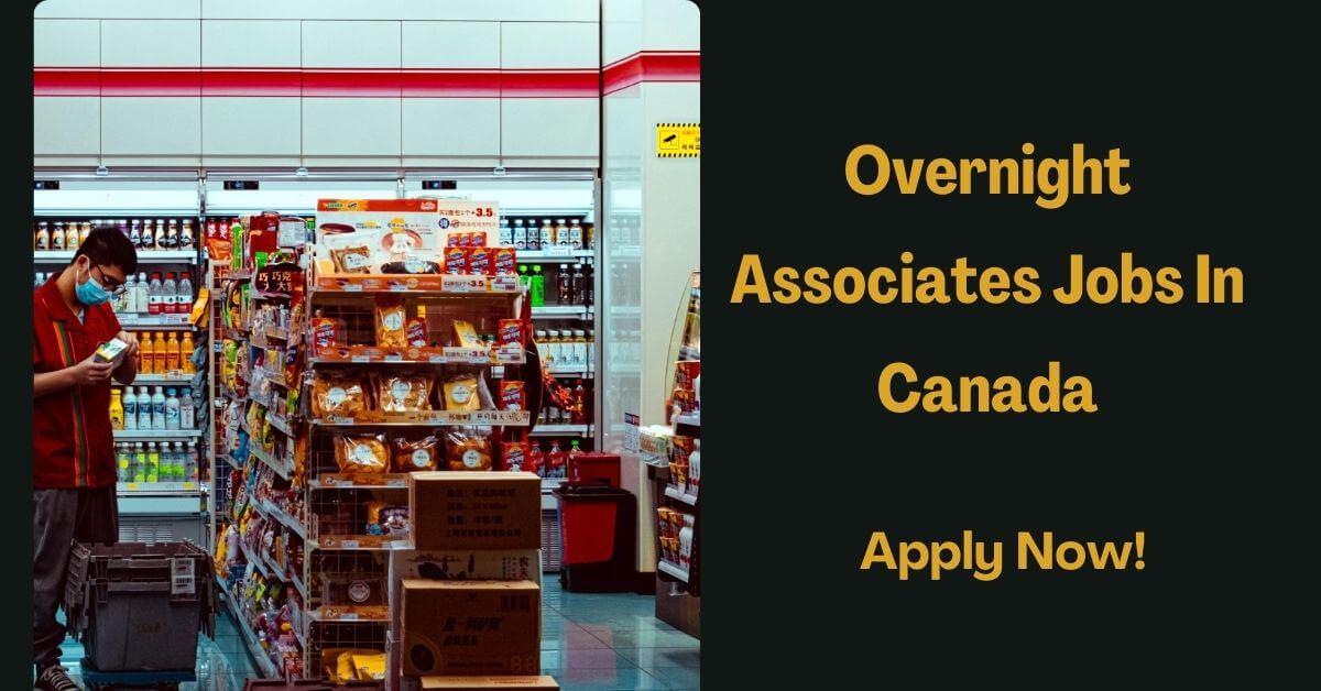 Overnight Associates Jobs In Canada