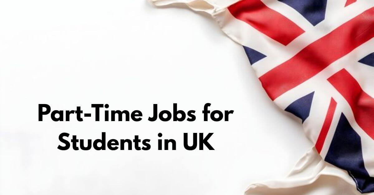 Part-Time Jobs for Students in UK
