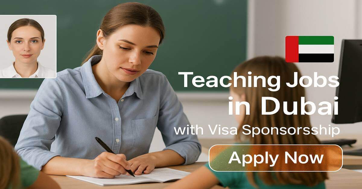 Teaching Jobs in Dubai with Visa Sponsorship