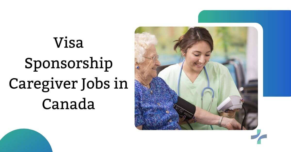 Visa Sponsorship Caregiver Jobs in Canada