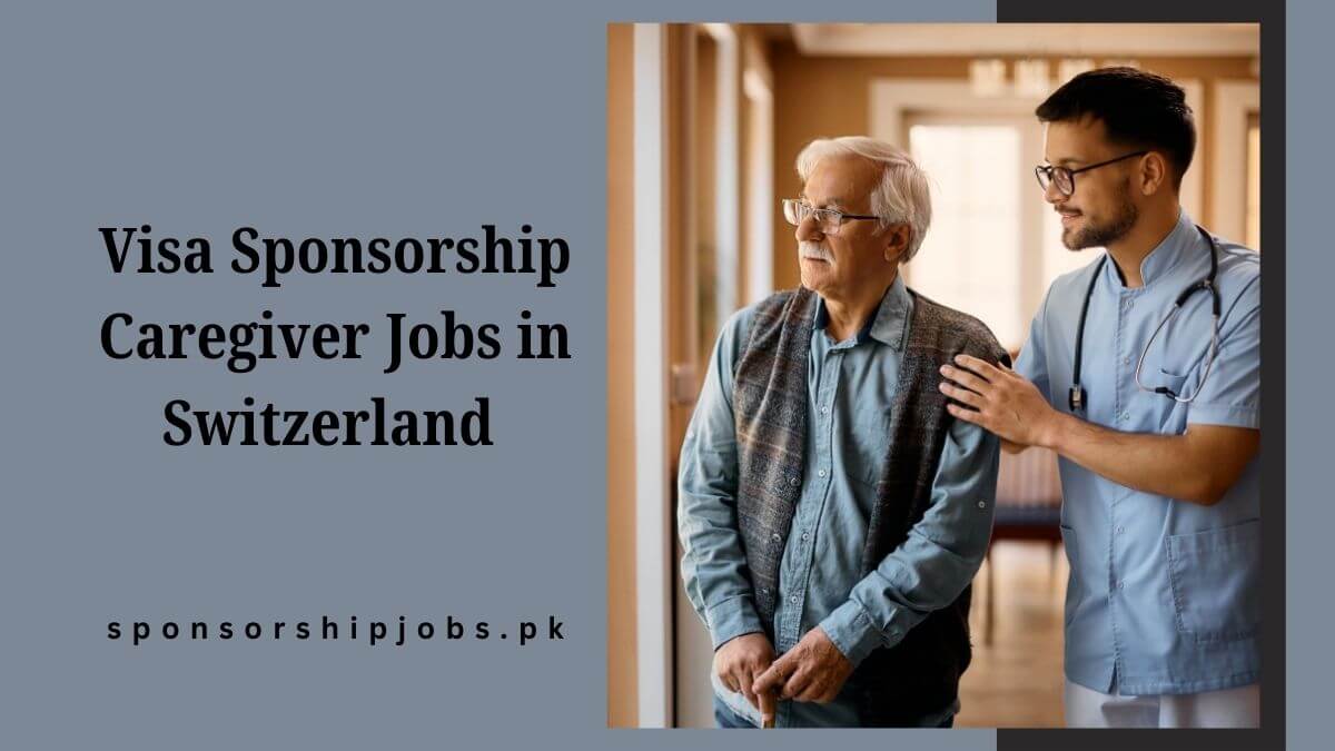 Visa Sponsorship Caregiver Jobs in Switzerland