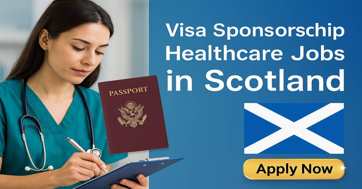 Visa Sponsorship Healthcare Jobs in Scotland