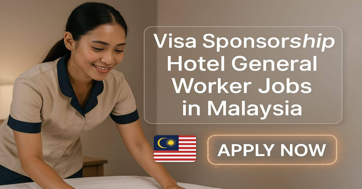 Visa Sponsorship Hotel General Worker Jobs in Malaysia