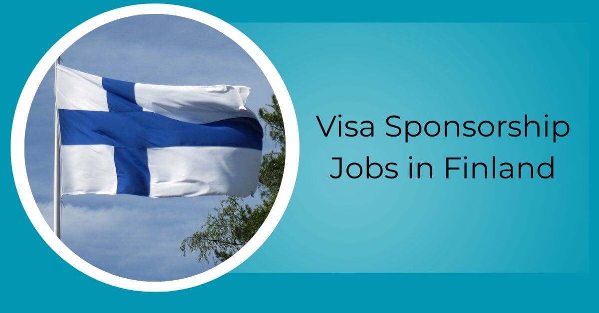 Visa Sponsorship Jobs in Finland