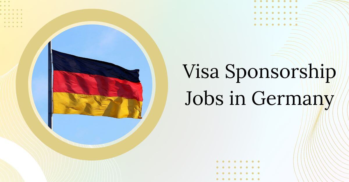Visa Sponsorship Jobs in Germany