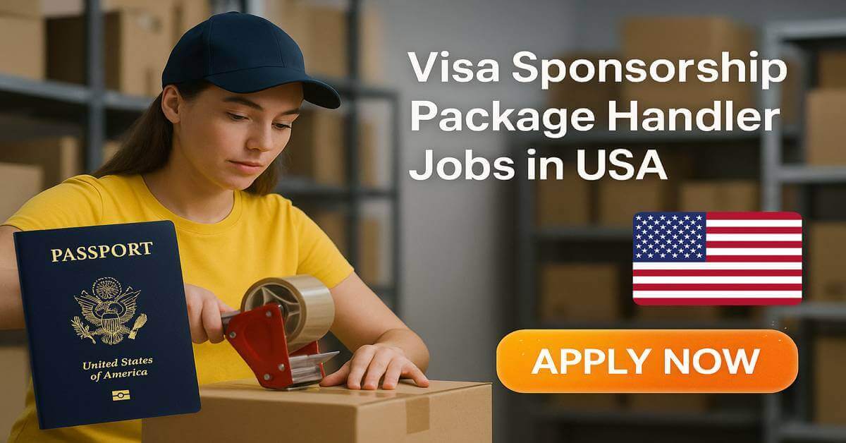Visa Sponsorship Package Handler Jobs in USA