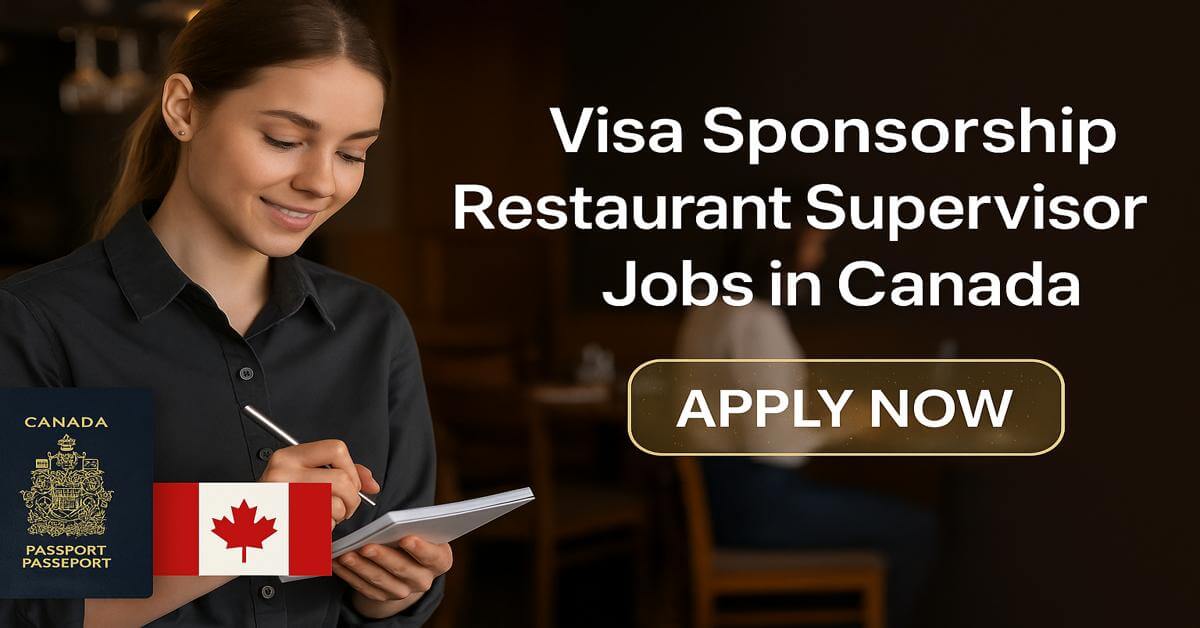 Visa Sponsorship Restaurant Supervisor Jobs in Canada