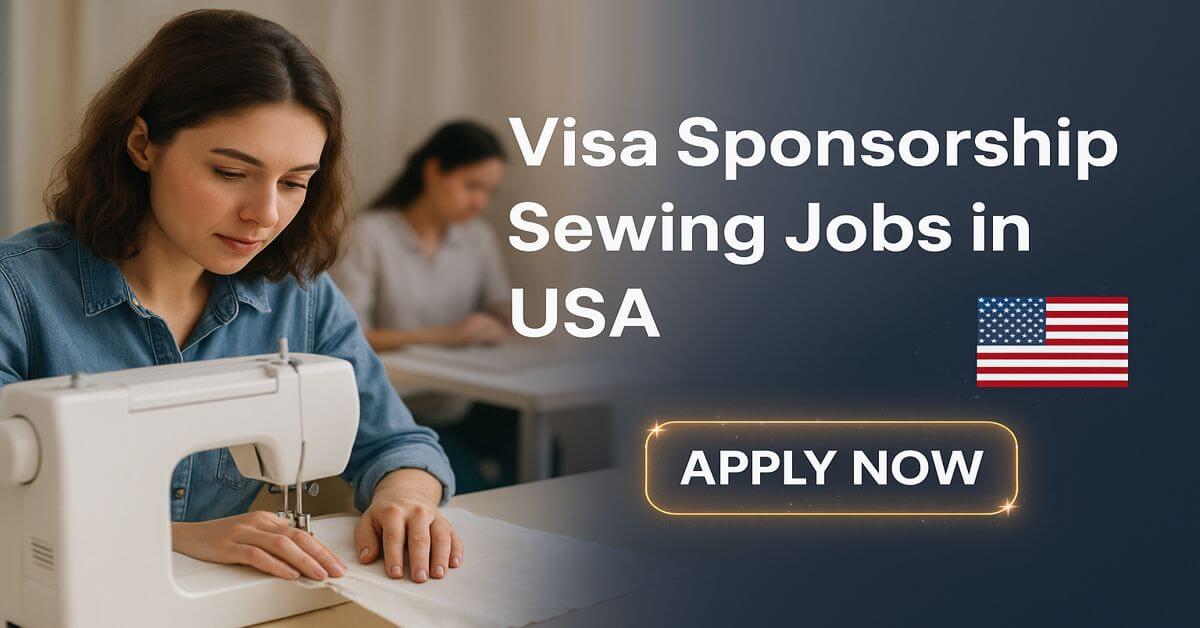 Visa Sponsorship Sewing Jobs in USA