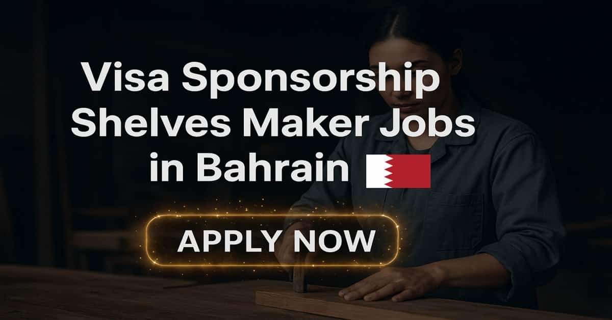 Visa Sponsorship Shelves Maker Jobs in Bahrain