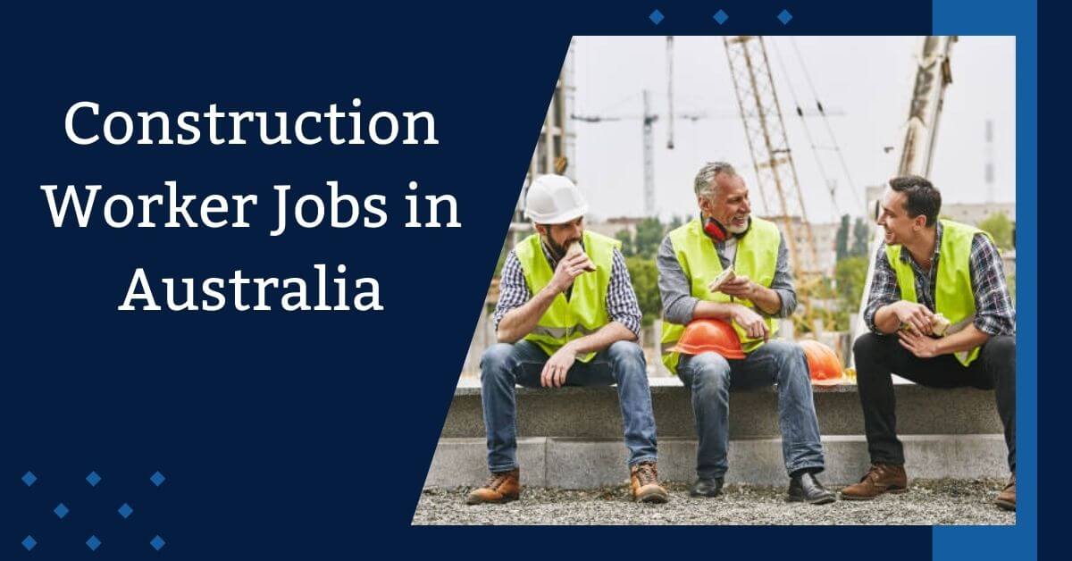 Construction Worker Jobs in Australia