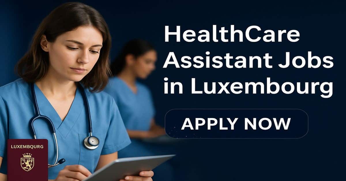 HealthCare Assistant Jobs in Luxembourg
