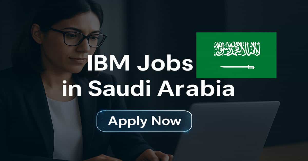 IBM Jobs in Saudi Arabia