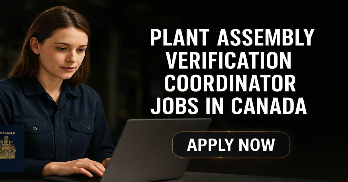 Plant Assembly Verification Coordinator Jobs in Canada
