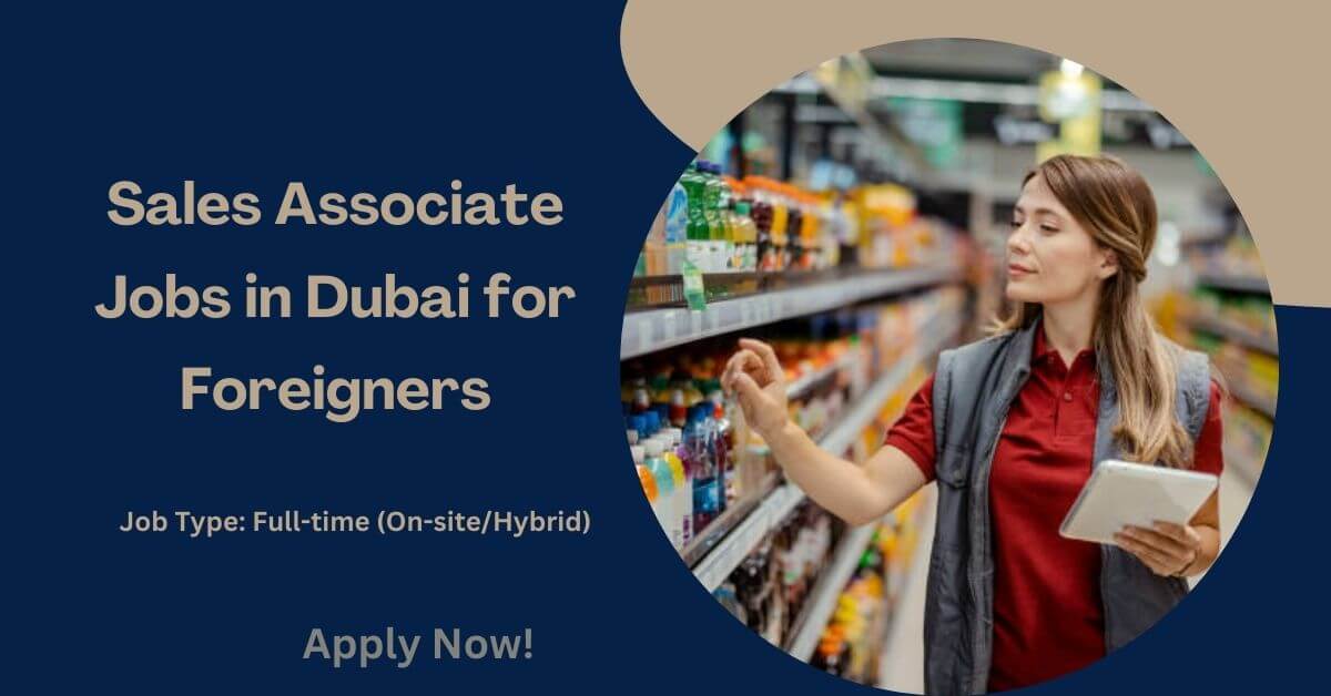 Sales Associate Jobs in Dubai for Foreigners