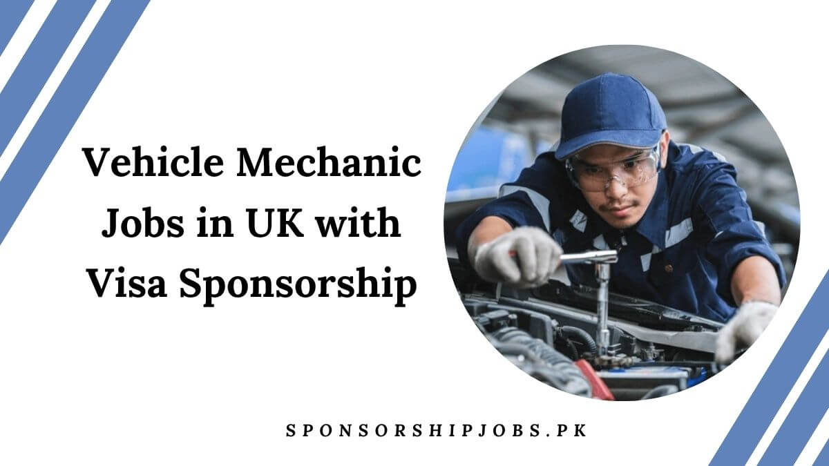 Vehicle Mechanic Jobs in UK with Visa Sponsorship