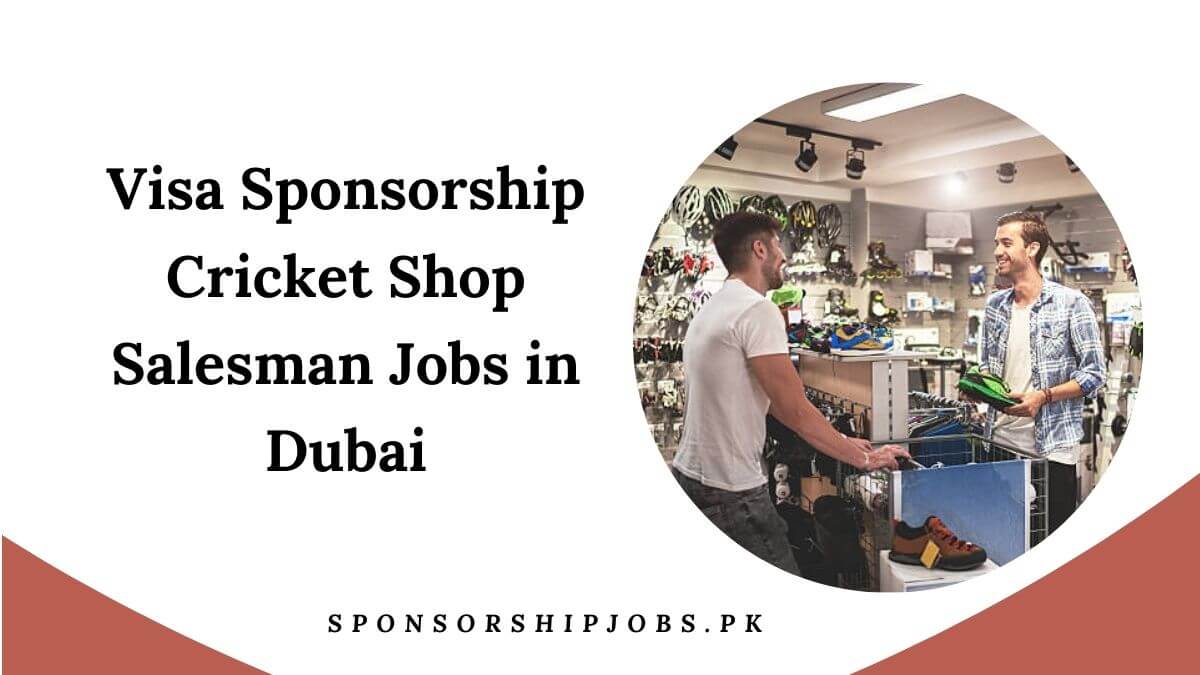 Visa Sponsorship Cricket Shop Salesman Jobs in Dubai