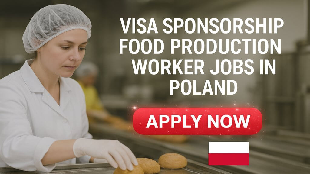 Visa Sponsorship Food Production Worker Jobs in Poland