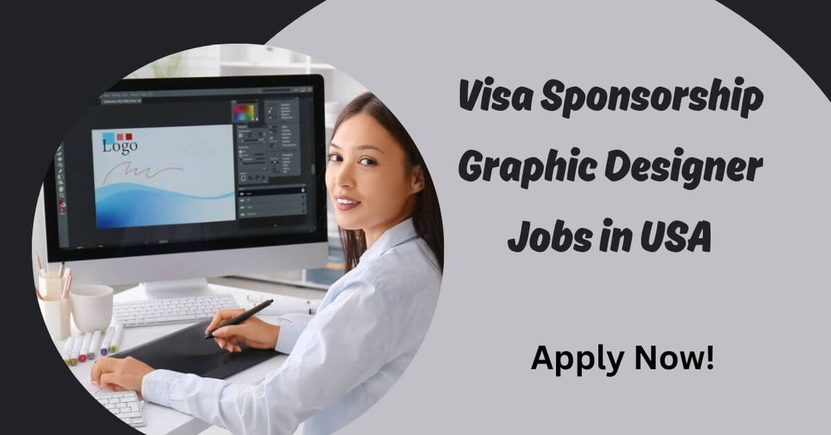 Visa Sponsorship Graphic Designer Jobs in USA