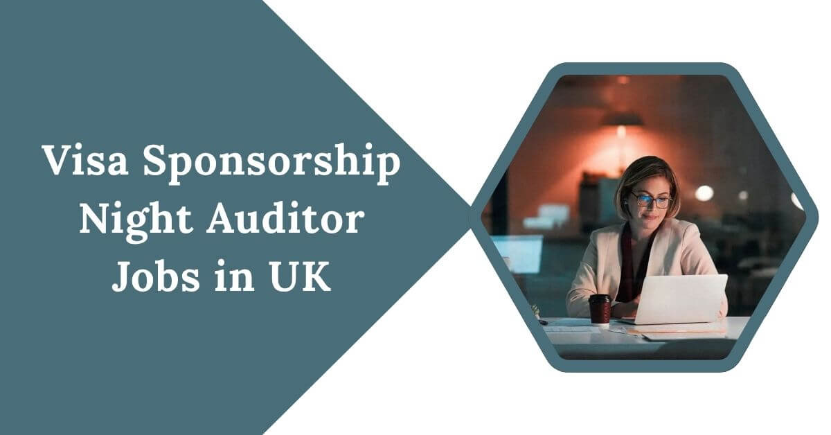 Visa Sponsorship Night Auditor Jobs in UK