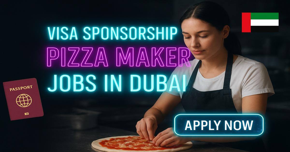 Visa Sponsorship Pizza Maker Jobs in Dubai