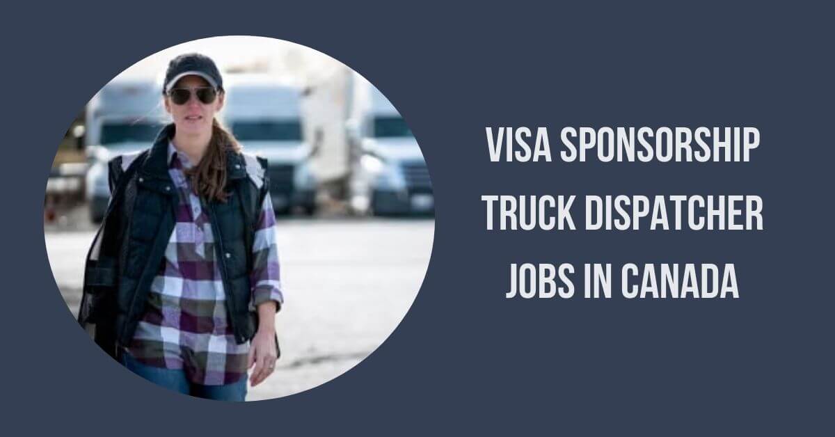 Visa Sponsorship Truck Dispatcher Jobs in Canada