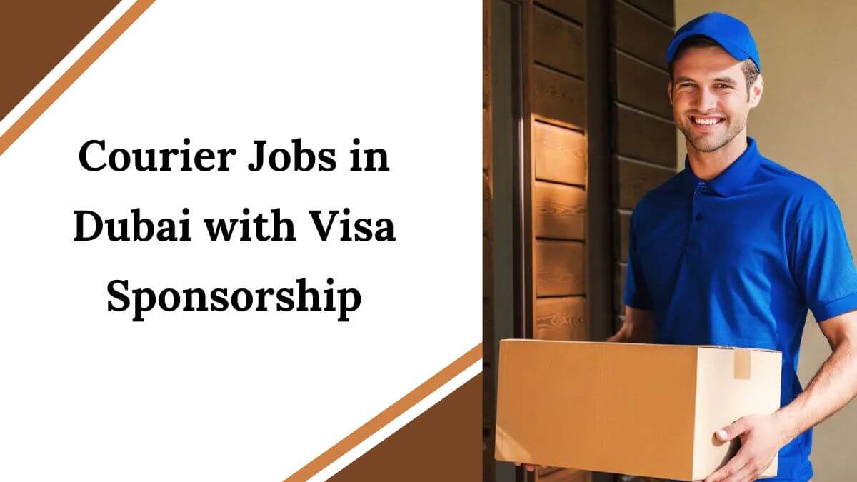 Courier Jobs in Dubai with Visa Sponsorship