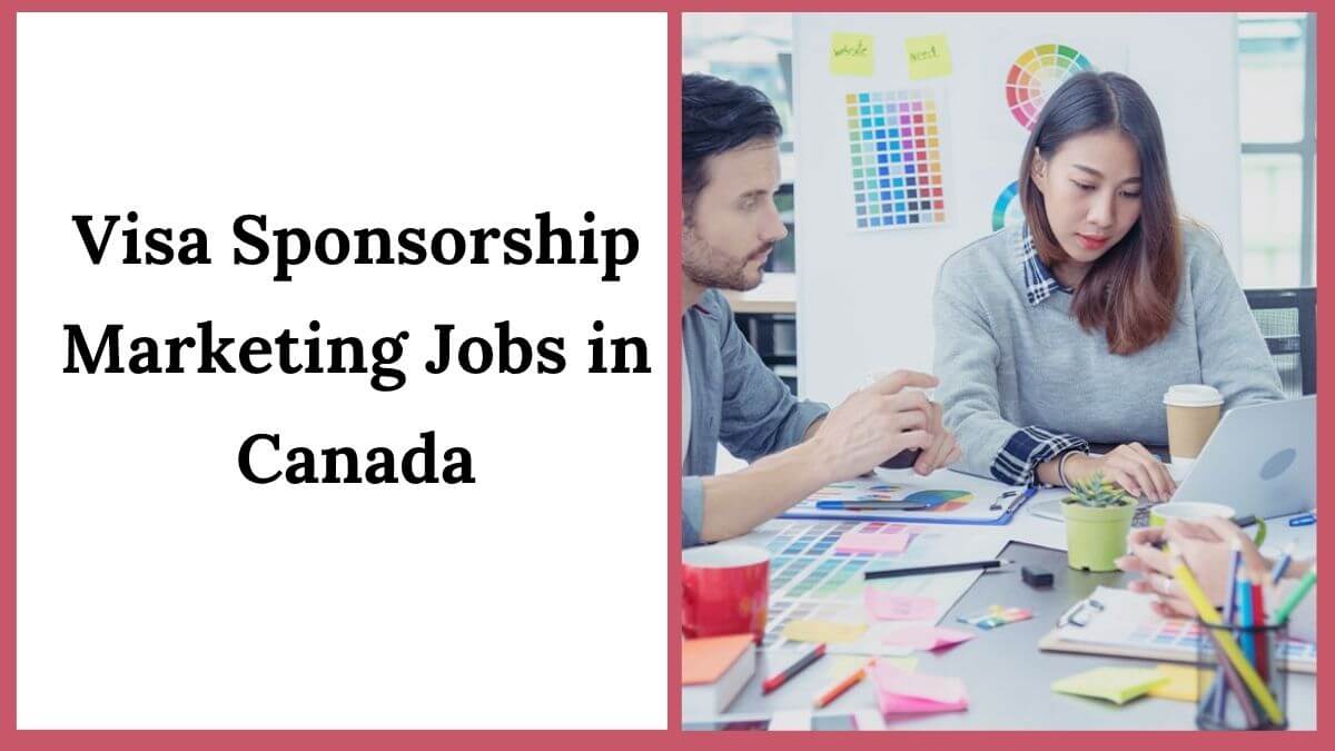 Visa Sponsorship Marketing Jobs in Canada