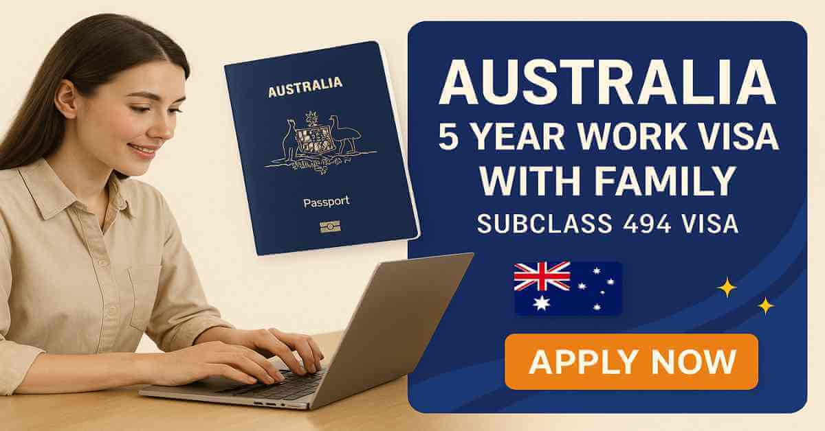 Australia 5 Year Work Visa with Family Subclass 494 Visa
