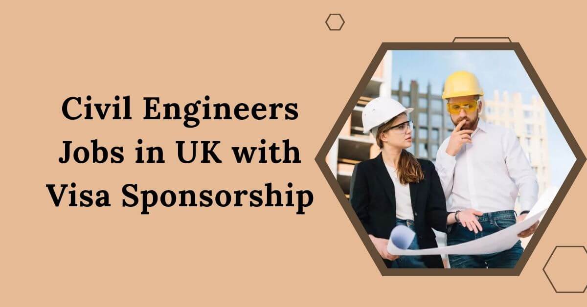 Civil Engineers Jobs in UK with Visa Sponsorship