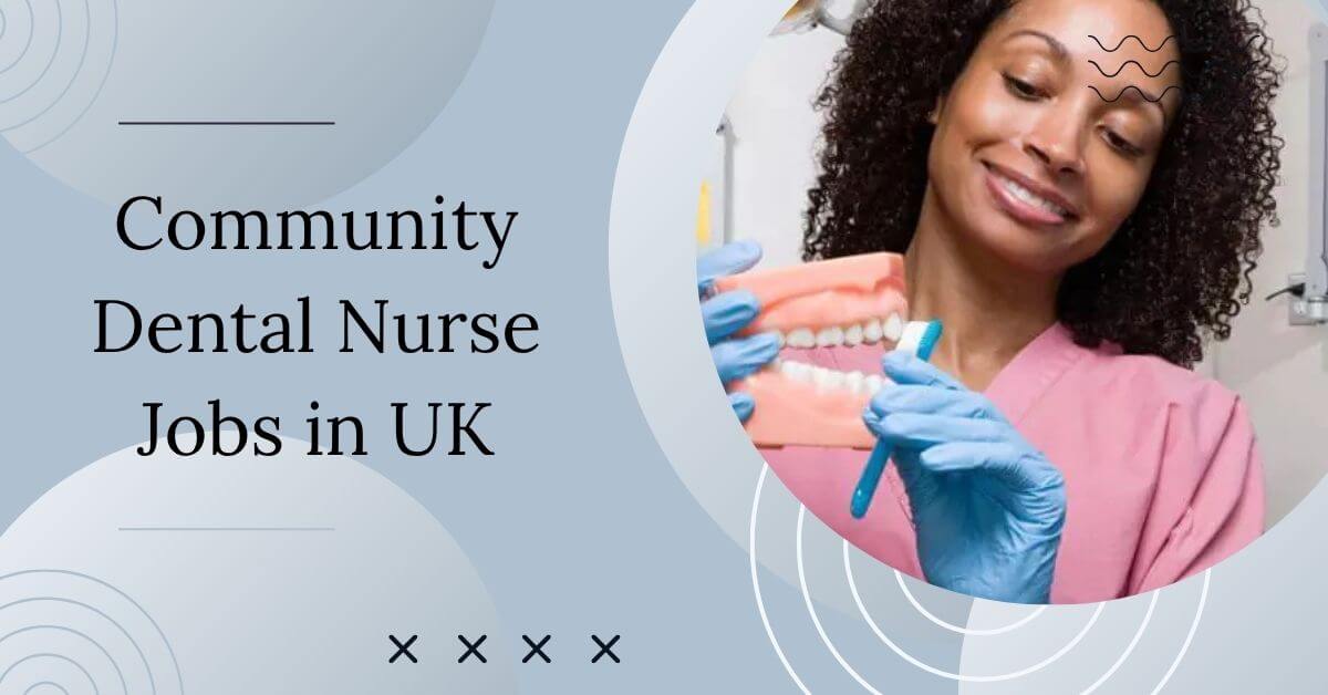 Community Dental Nurse Jobs in UK