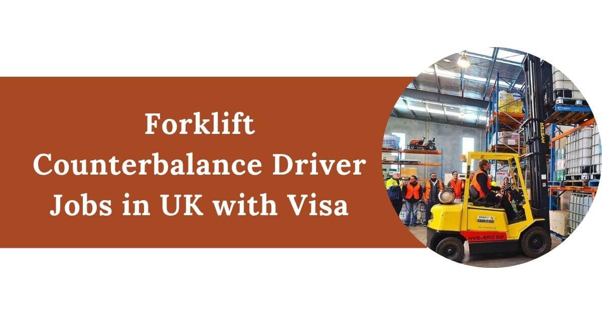 Forklift Counterbalance Driver Jobs in UK with Visa