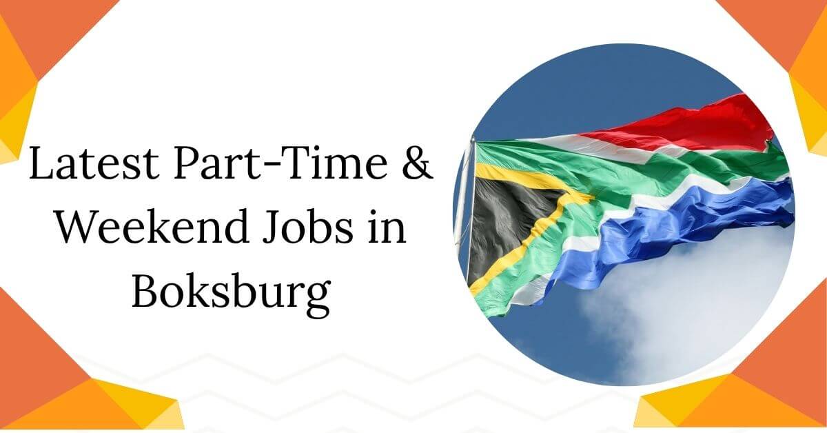 Latest Part-Time & Weekend Jobs in Boksburg