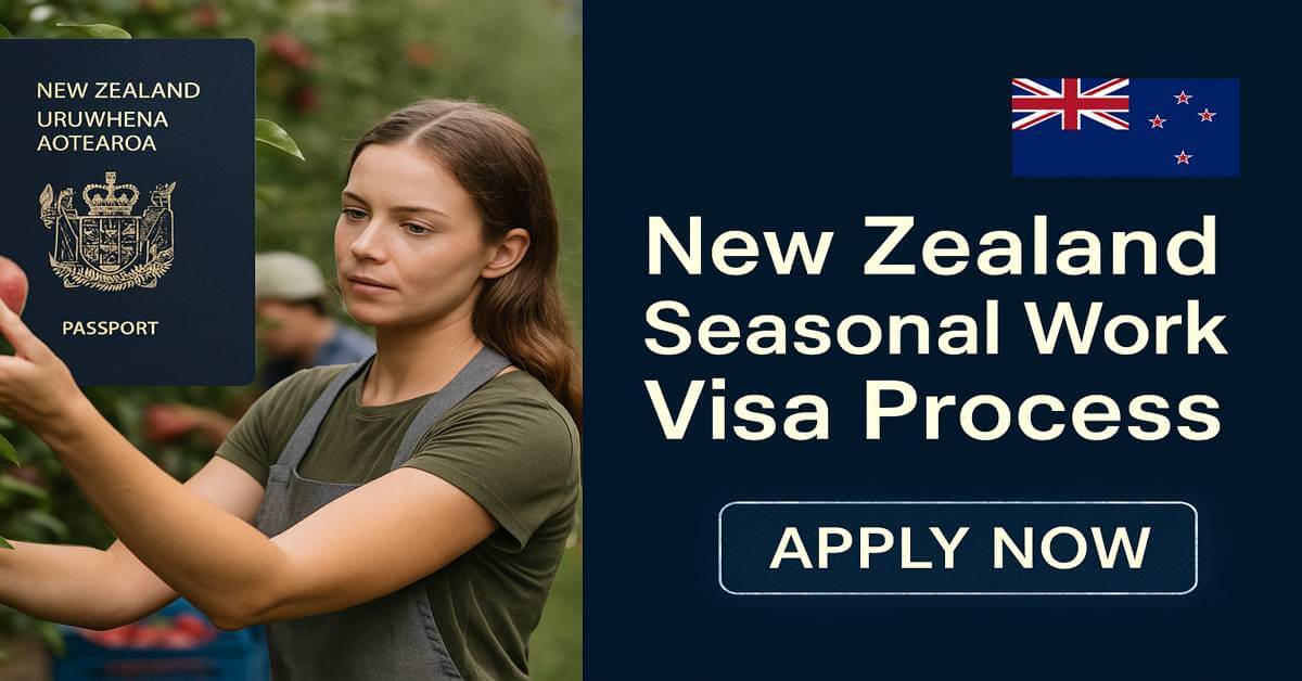 New Zealand Seasonal Work Visa Process