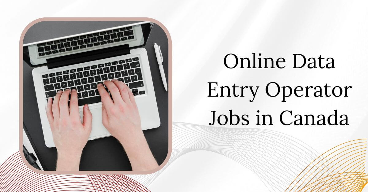 Online Data Entry Operator Jobs in Canada
