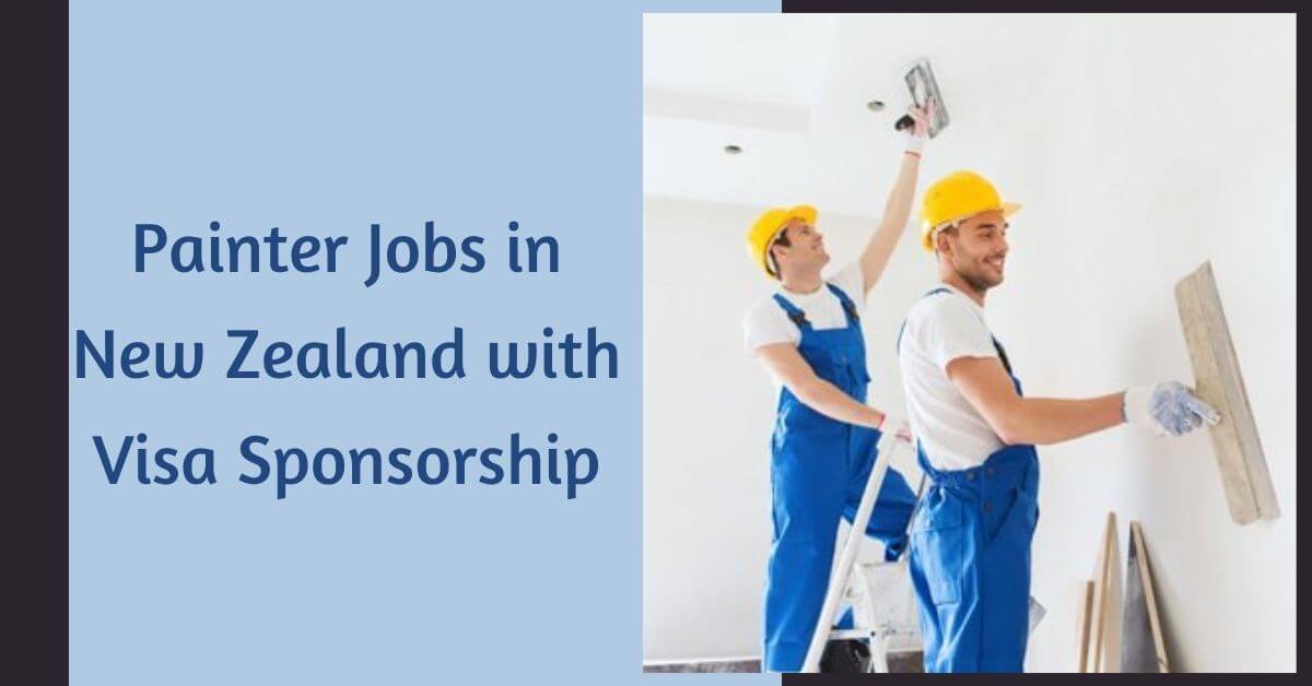 Painter Jobs in New Zealand with Visa Sponsorship
