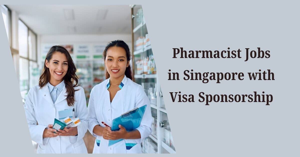 Pharmacist Jobs in Singapore with Visa Sponsorship
