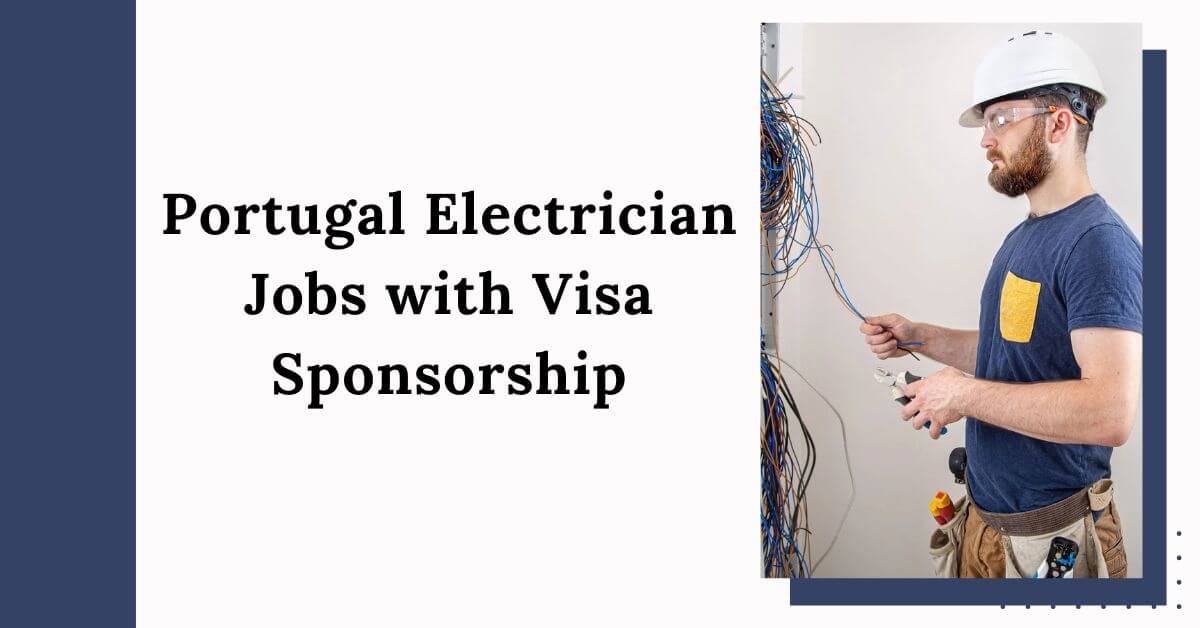 Portugal Electrician Jobs with Visa Sponsorship